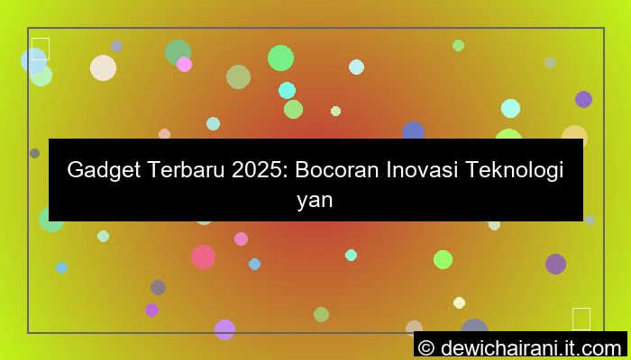 gadget terbaru 2025