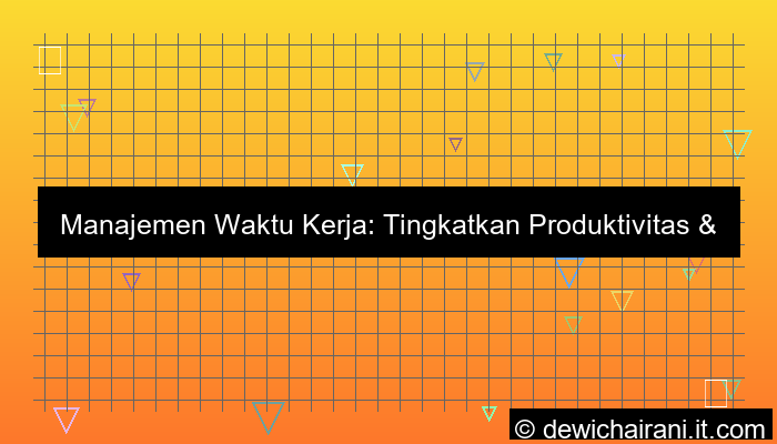 manajemen waktu kerja